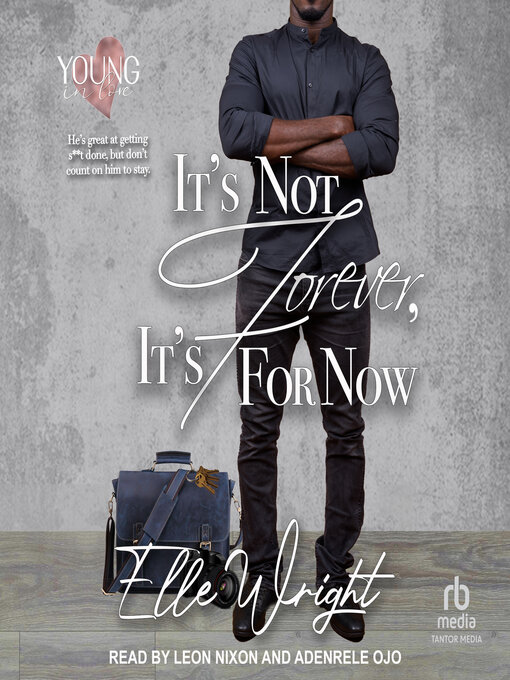 Title details for It's Not Forever, It's For Now by Elle Wright - Available